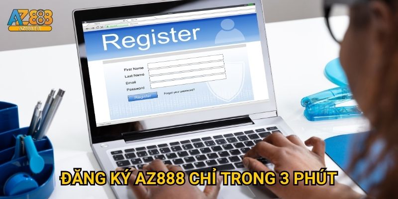 Đăng ký Az888 nhanh chóng - Nhận ngay ưu đãi cực khủng 2 Đăng ký Az888 chỉ trong 3 phút