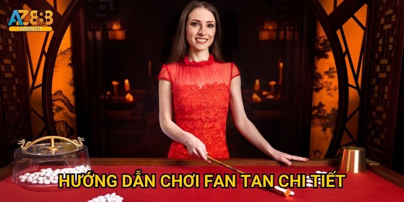 Fan Tan Az888 trực tuyến - Casino châu Á authentic 3 Hướng dẫn chơi Fan Tan chi tiết