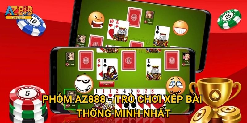 Phỏm Az888 trực tuyến - Rummy Việt Nam chính hiệu 2 Phỏm Az888 - Trò chơi xếp bài thông minh nhất